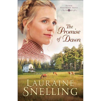 The Promise of Dawn - (Under Northern Skies) by  Lauraine Snelling (Paperback)