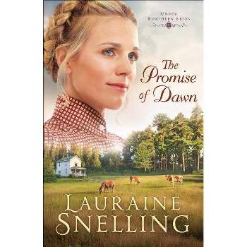 The Promise of Dawn - (Under Northern Skies) by  Lauraine Snelling (Paperback)