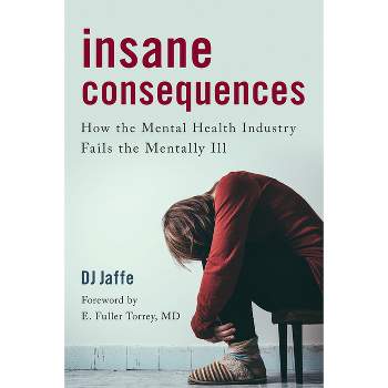 Insane Consequences - by  Dj Jaffe (Paperback)