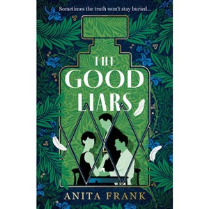 The Good Liars - by  Anita Frank (Paperback) - 1 of 1