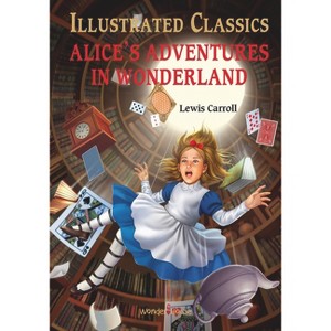 Alice in Wonderland - (Illustrated Classics) by  Lewis Caroll (Hardcover) - 1 of 1