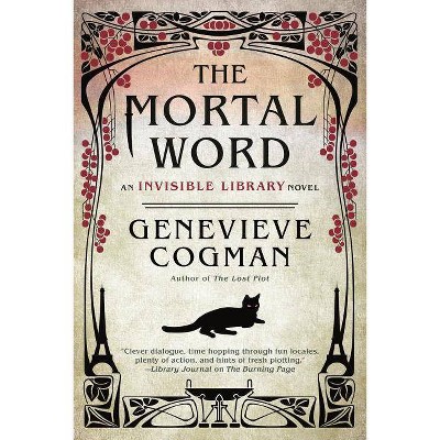 The Mortal Word - (Invisible Library Novel) by  Genevieve Cogman (Paperback)