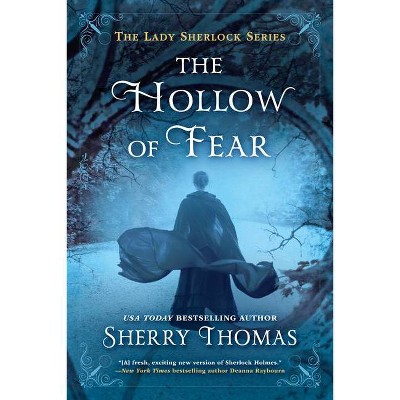 The Hollow of Fear - (Lady Sherlock) by  Sherry Thomas (Paperback)