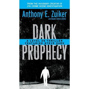 Dark Prophecy - (Level 26) by  Anthony E Zuiker & Duane Swierczynski (Paperback) - 1 of 1