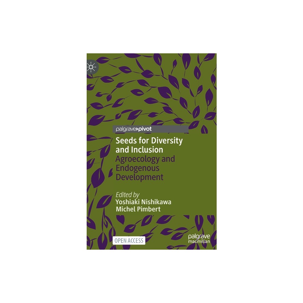 Seeds for Diversity and Inclusion - by Yoshiaki Nishikawa & Michel Pimbert (Hardcover)