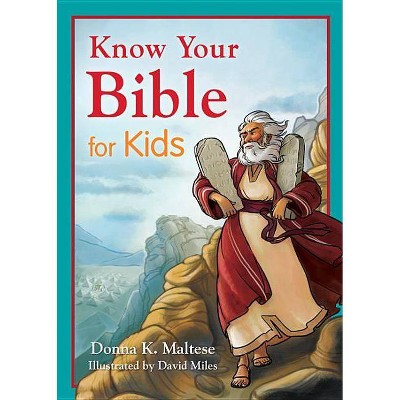 Know Your Bible for Kids - by  Donna K Maltese (Paperback)