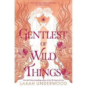 Gentlest of Wild Things - by  Sarah Underwood (Paperback) - 1 of 1