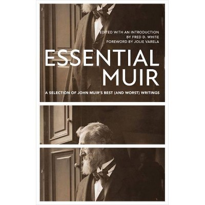 Essential Muir (Revised) - by  John Muir (Paperback)