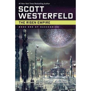 The Risen Empire - (Succession) by  Scott Westerfeld (Paperback) - 1 of 1