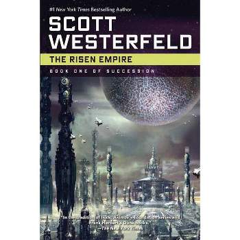 The Risen Empire - (Succession) by  Scott Westerfeld (Paperback)