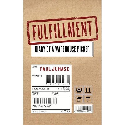 Fulfillment - by  Paul Juhasz (Paperback)