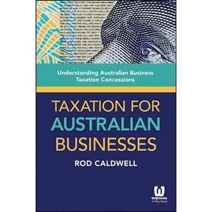 Taxation for Australian Busine - by  R A Caldwell (Paperback) - 1 of 1