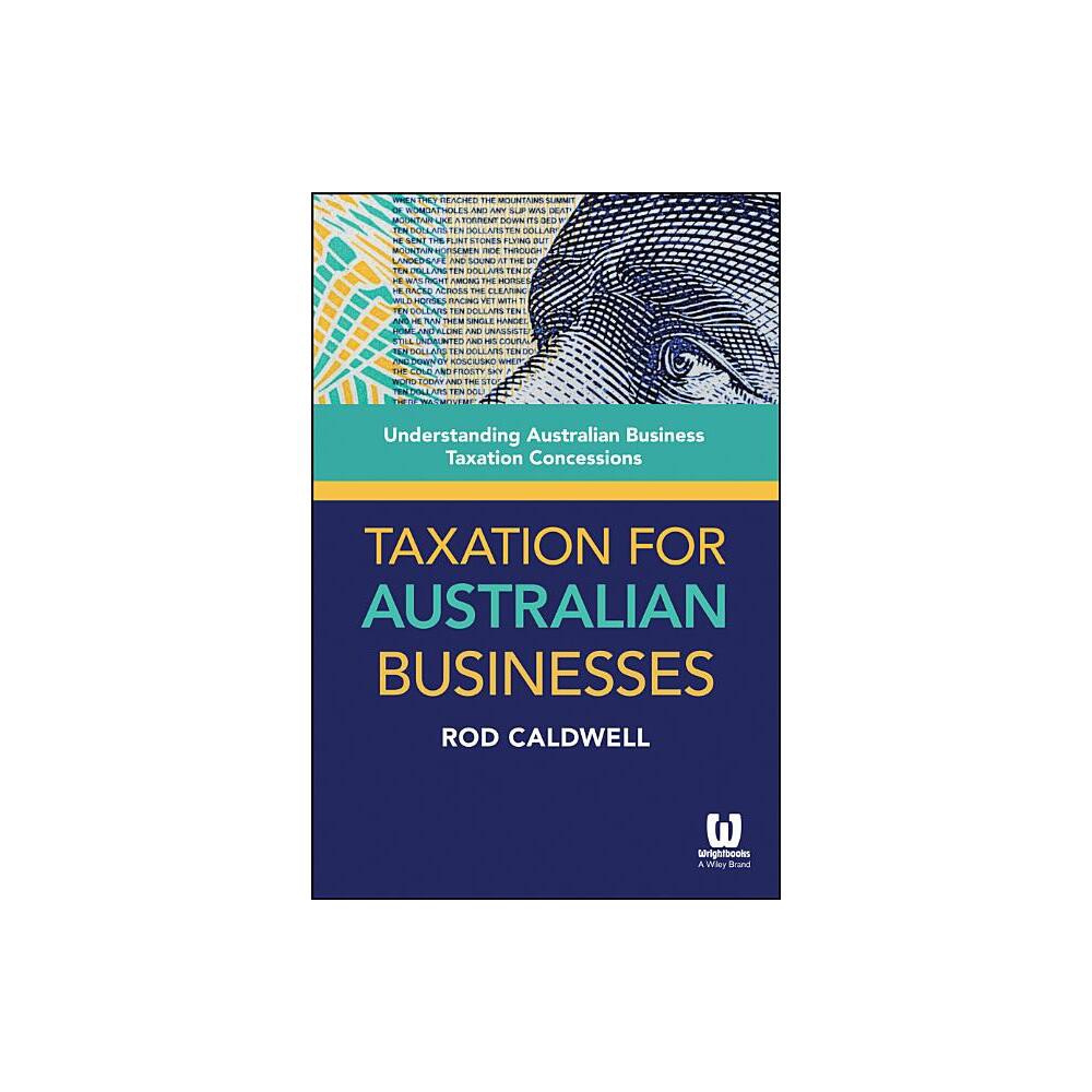 Taxation for Australian Busine - by Rod Caldwell (Paperback)