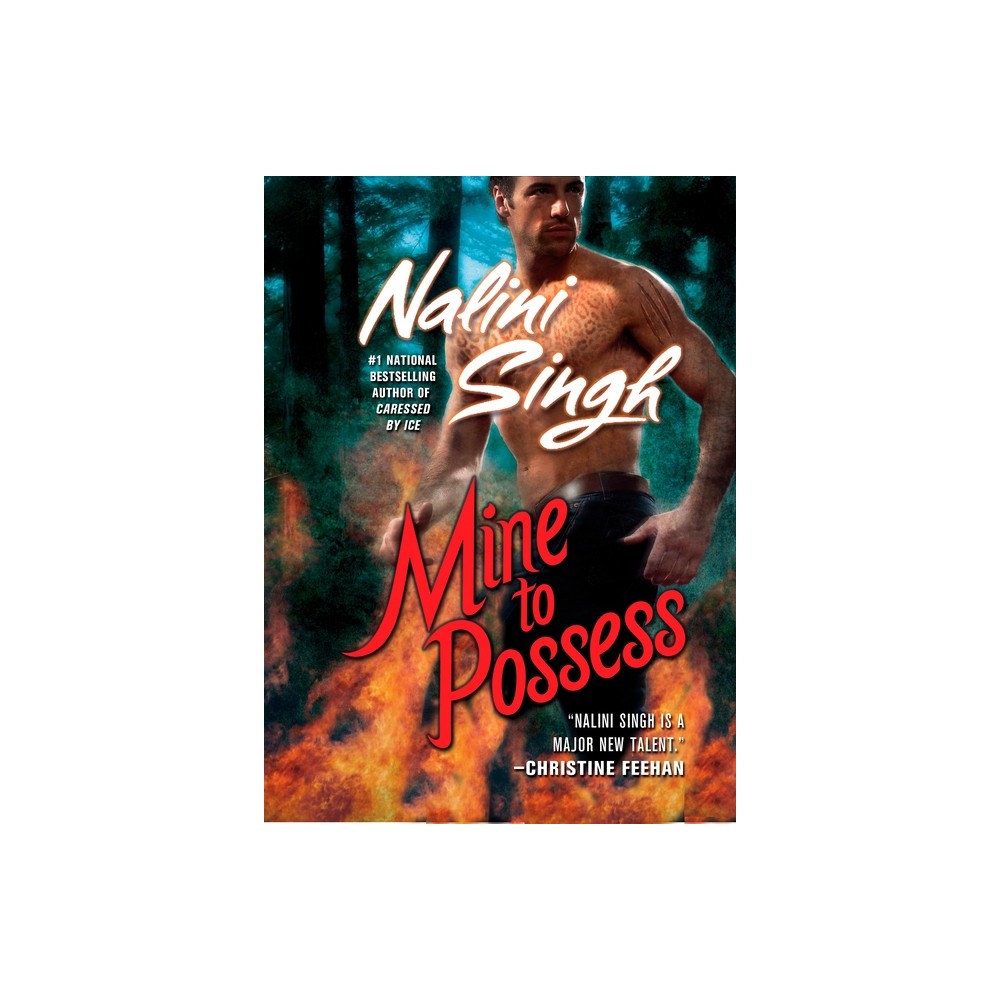 Mine to Possess - (Psy-Changeling Novel) by Nalini Singh (Paperback)