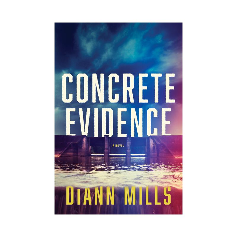 Concrete Evidence - by DiAnn Mills, 1 of 2