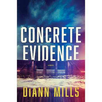 Concrete Evidence - by DiAnn Mills