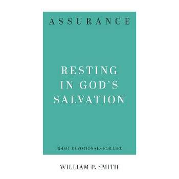 Assurance - (31-Day Devotionals for Life) by  William P Smith (Paperback)