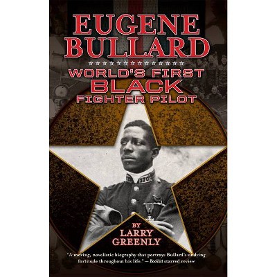 Eugene Bullard - by  Larry W Greenly (Paperback)