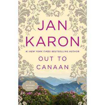 Out to Canaan - (Mitford Novel) by  Jan Karon (Paperback)