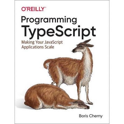 Programming Typescript - by  Boris Cherny (Paperback)