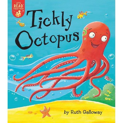 Tickly Octopus - (Let's Read Together) by  Ruth Galloway (Paperback)