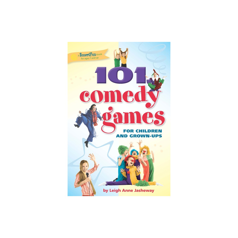 ISBN 9780897937009 product image for 101 Comedy Games for Children and Grown-Ups - (Smartfun Activity Books) by Leigh | upcitemdb.com