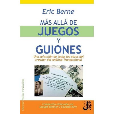 Mas alla de juegos y guiones - by  Eric Berne (Paperback)