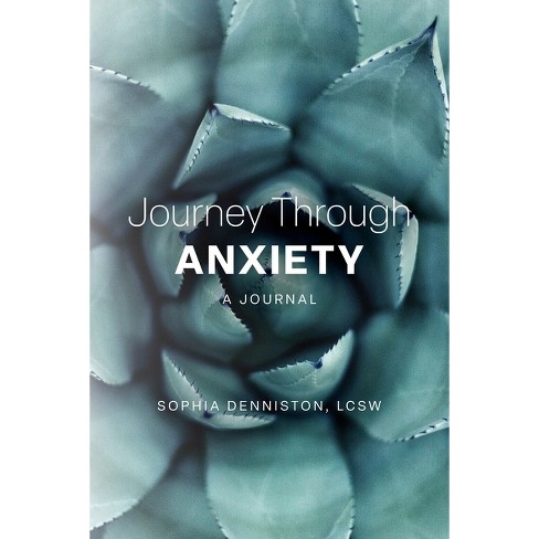 Journey Through Anxiety - by Lcsw Sophia Denniston - image 1 of 1