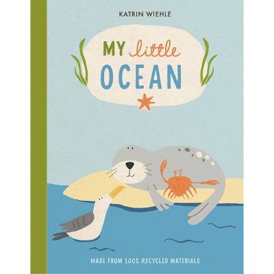 My Little Ocean - (Natural World Board Book) by  Katrin Wiehle (Board Book)