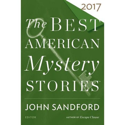 The Best American Mystery Stories 2017 - by  John Sandford & Otto Penzler (Paperback)