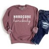 Simply Sage Market Women's Graphic Sweatshirt Hardcore Homebody - image 2 of 2