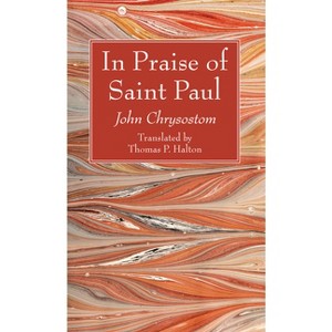 In Praise of Saint Paul - by  John Chrysostom (Paperback) - 1 of 1