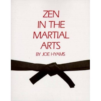 Zen in the Martial Arts - by  Joe Hyams (Paperback)