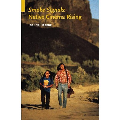 Smoke Signals - (Indigenous Films) by  Joanna Hearne (Paperback)
