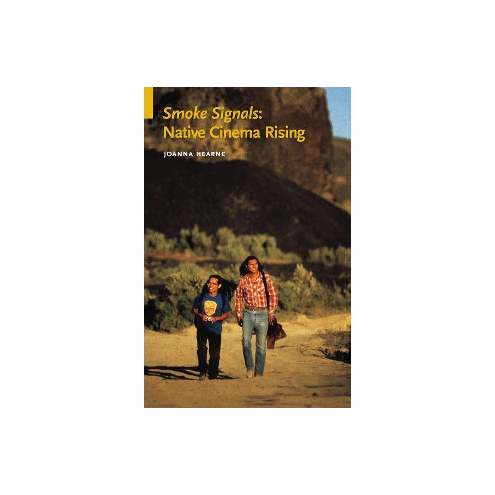 Smoke Signals - (Indigenous Films) by Joanna Hearne (Paperback)