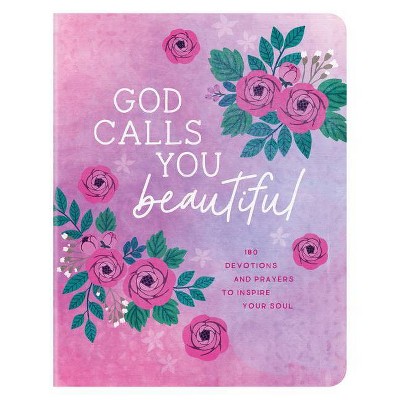 God Calls You Beautiful - by  Carey Scott (Paperback)