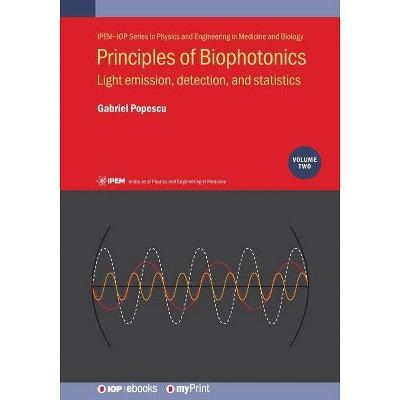 Principles of Biophotonics, Volume 2 - by  Gabriel Popescu (Paperback)