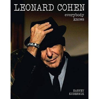 Leonard Cohen - by  Harvey Kubernik (Hardcover)