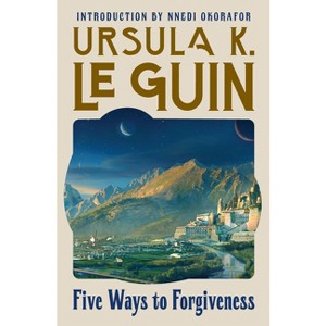 Five Ways to Forgiveness - (Herald Classics) by  Ursula K Le Guin (Paperback) - 1 of 1