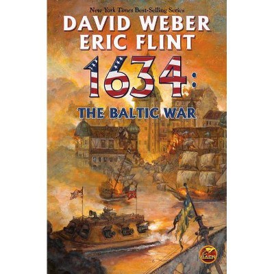 1634: The Baltic War, 9 - (Ring of Fire) by  David Weber & Eric Flint (Paperback)