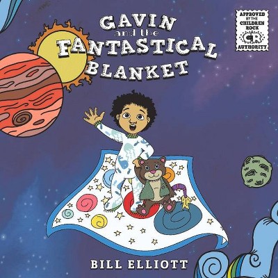 Gavin and the Fantastical Blanket, 1 - by  Bill Elliott (Paperback)