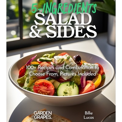 5-Ingredient Salads and Sides - (5-Ingredients Cookbook) by  Billie Lucas (Paperback)