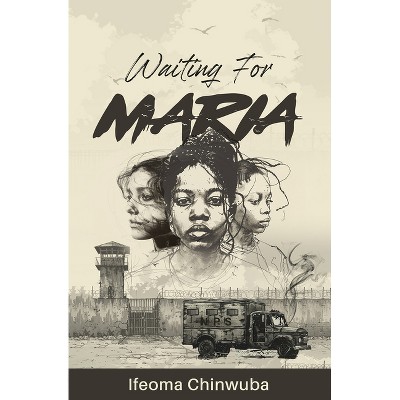 Waiting for Maria - by Ifeoma Chinwuba