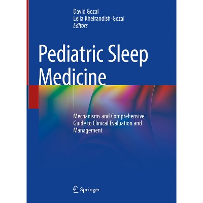 Pediatric Sleep Medicine - by  David Gozal & Leila Kheirandish-Gozal (Hardcover)