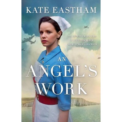 An Angel's Work - by  Kate Eastham (Paperback)