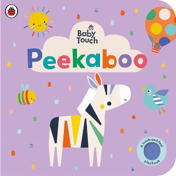 Peekaboo: A Touch-And-Feel Playbook - (Baby Touch) by  Ladybird (Board Book)