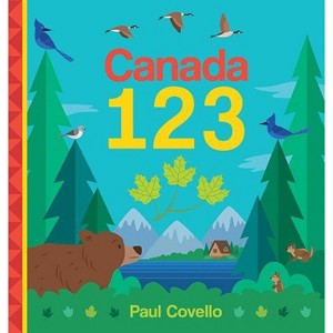 Canada 123 - by  Paul Covello (Board Book) - 1 of 1