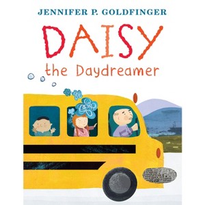 Daisy the Daydreamer - by  Jennifer P Goldfinger (Hardcover) - 1 of 1