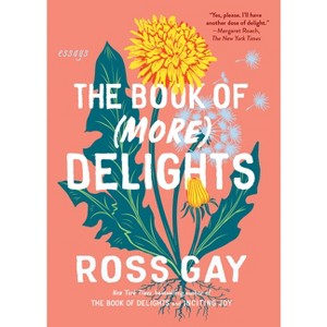 The Book of (More) Delights - by Ross Gay - 1 of 1