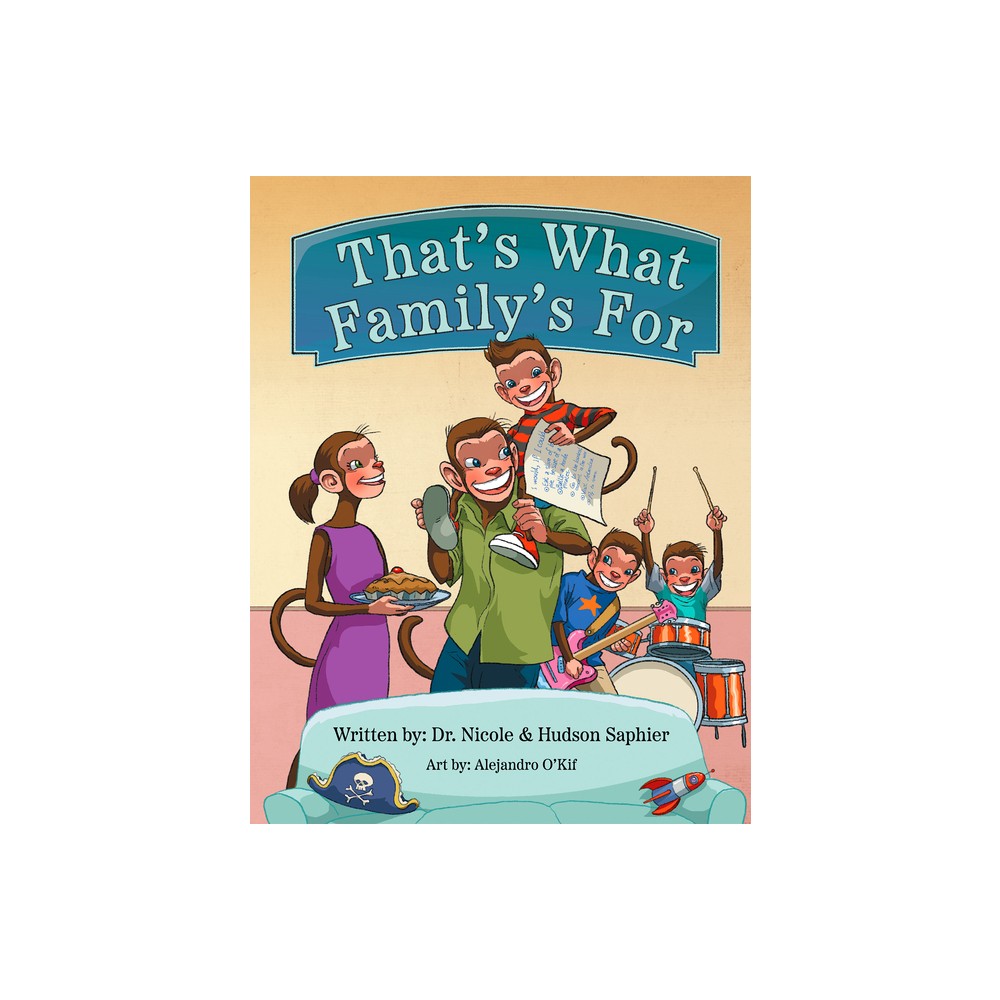 Thats What Familys for - by Saphier Nicole & Hudson (Paperback)